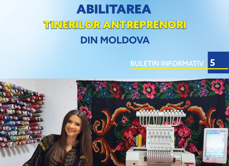 Proiectul „Abilitarea Tinerilor Antreprenori din Moldova” – Buletin Informativ nr.5